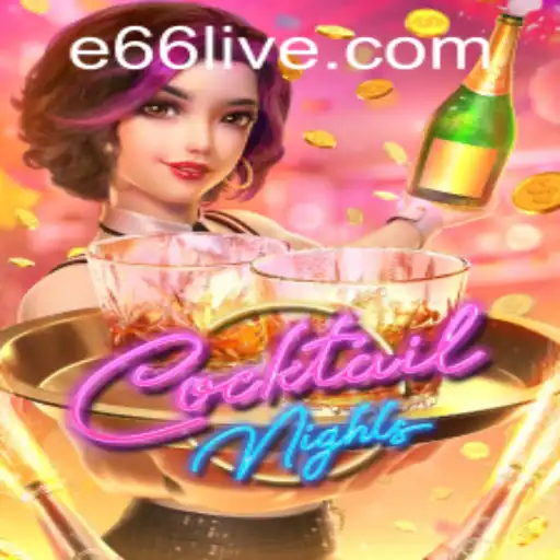 Discover the Vibrant World of CocktailNights and Earning Potential with e66 PH Login