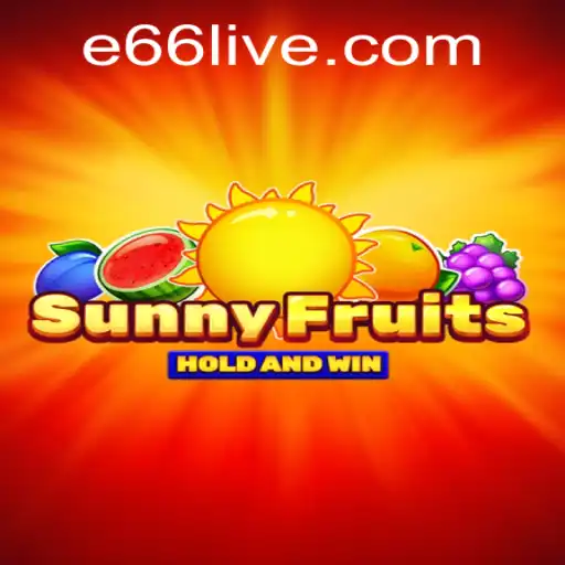 Exploring SunnyFruits and E66 PH Login: A Comprehensive Guide