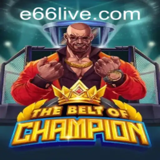TheBeltOfChampion: A Riveting Gaming Experience with e66 PH Login